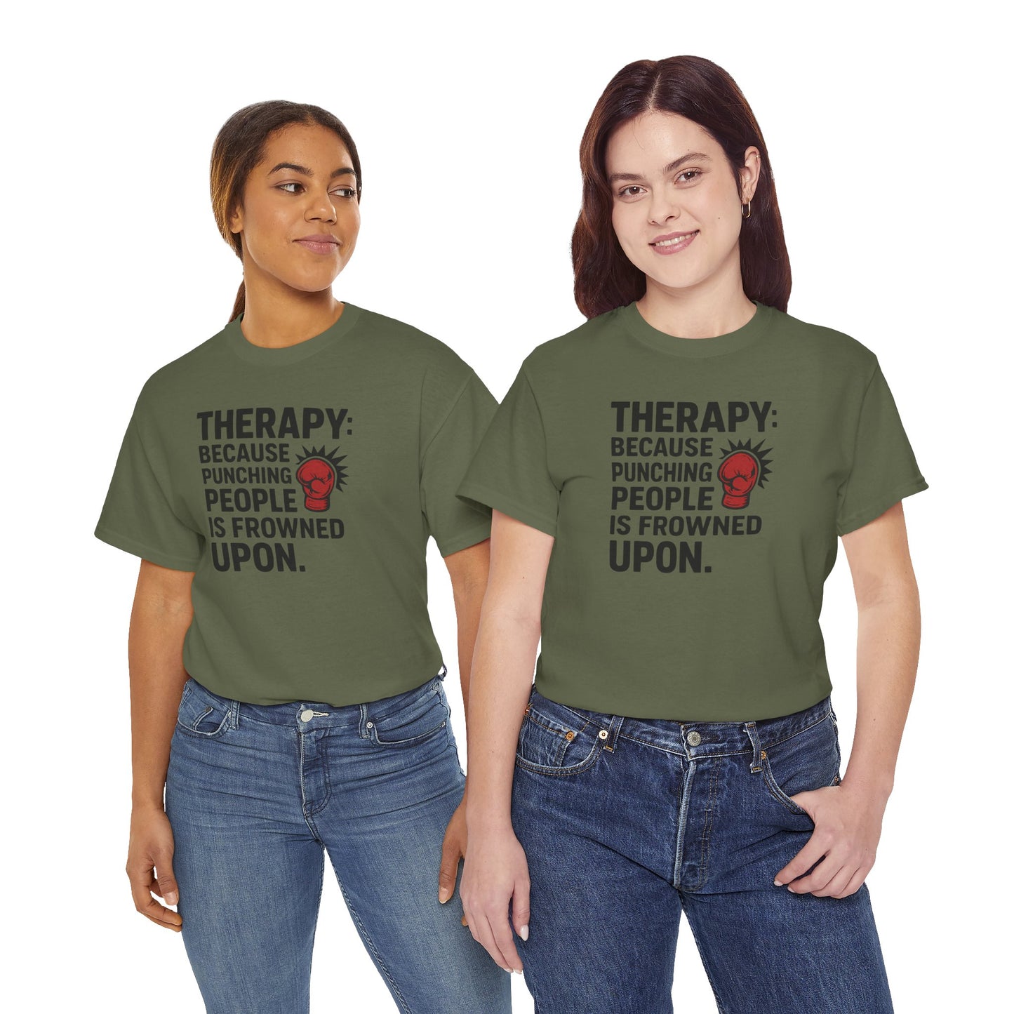 Therapy Because Punching People Is Frowned Upon T-shirt