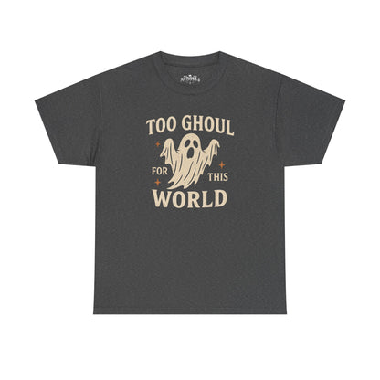 Too Ghoul For This World Tee