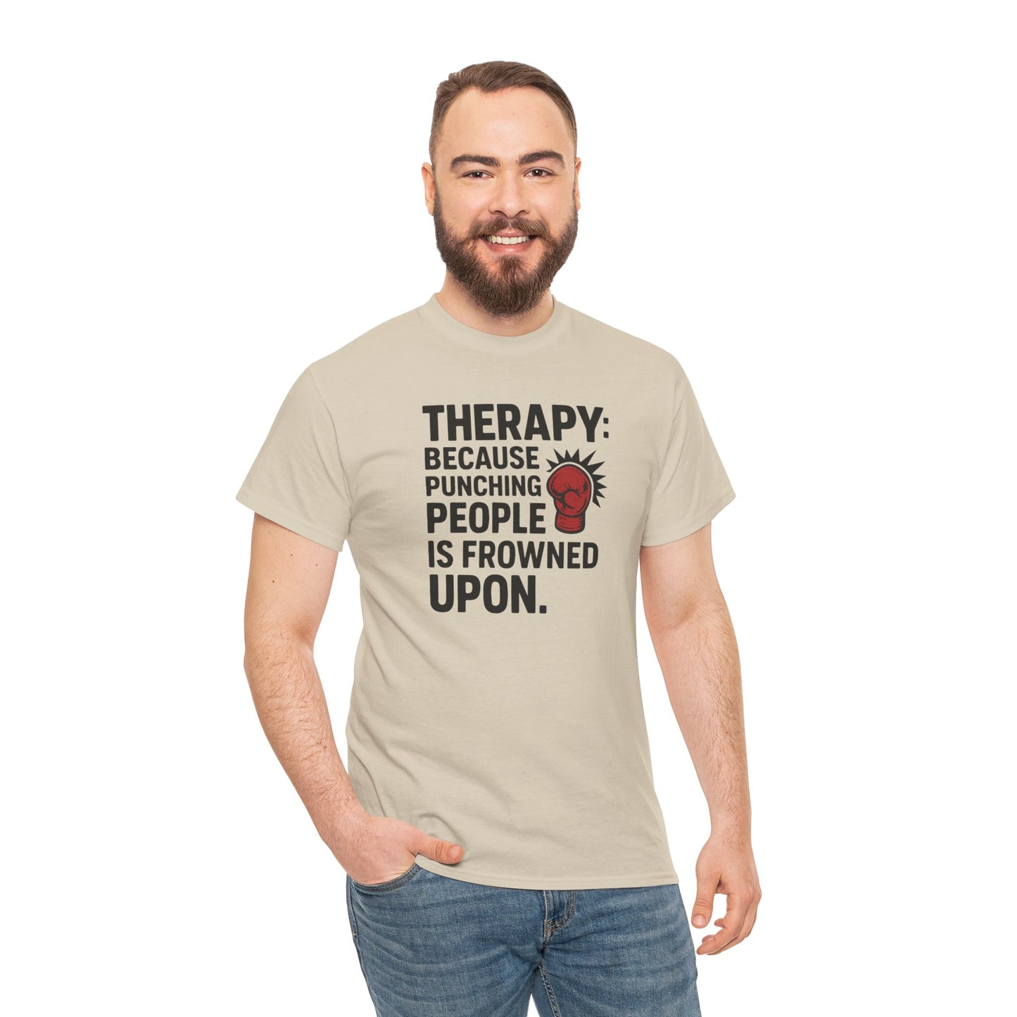 Therapy Because Punching People Is Frowned Upon T-shirt
