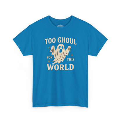 Too Ghoul For This World Tee