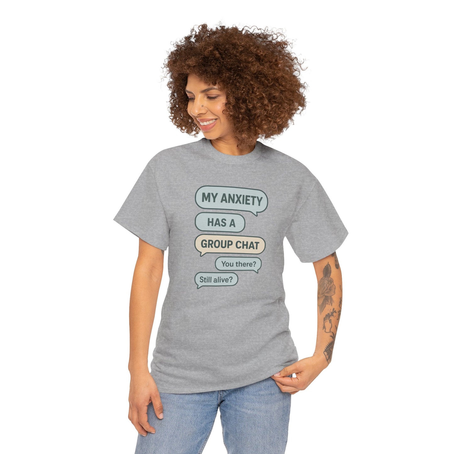 My Anxiety Has A Group Chat T-shirt