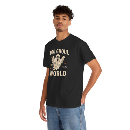 Too Ghoul For This World Tee