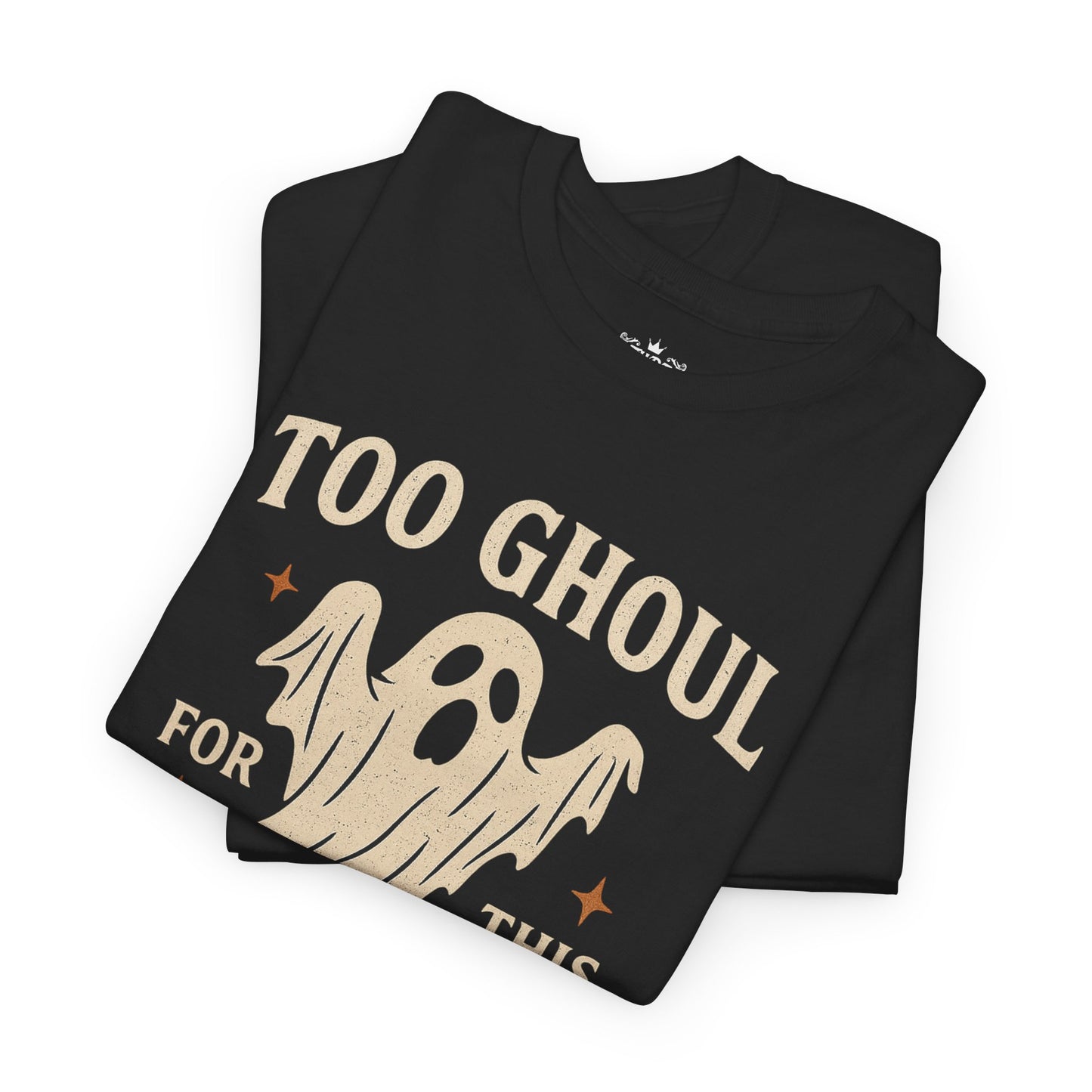Too Ghoul For This World Tee