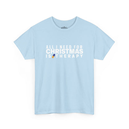 All I Need For Christmas Is Therapy Tee
