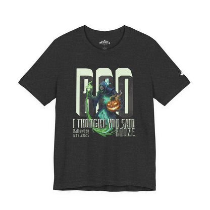 "BOO I Thought You Said Booze"