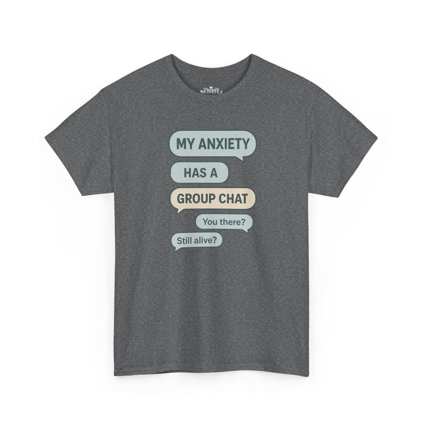 My Anxiety Has A Group Chat T-shirt