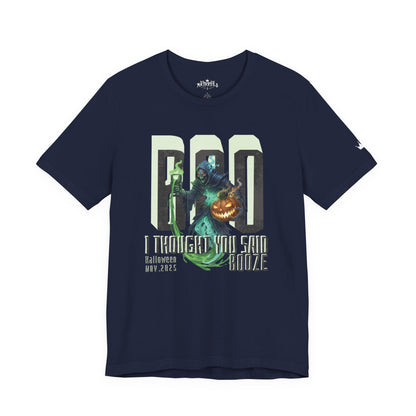 "BOO I Thought You Said Booze"