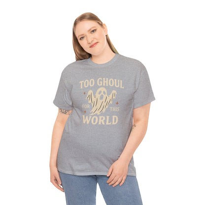 Too Ghoul For This World Tee