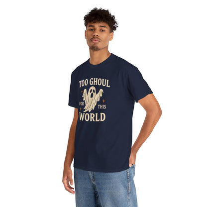 Too Ghoul For This World Tee