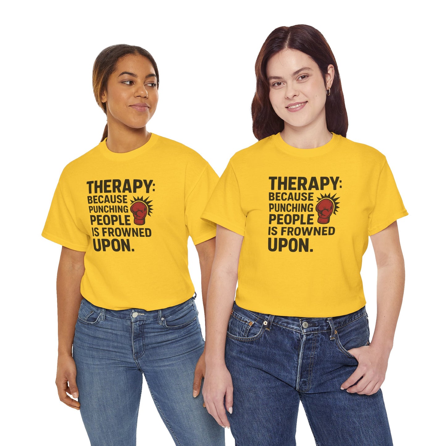 Therapy Because Punching People Is Frowned Upon T-shirt