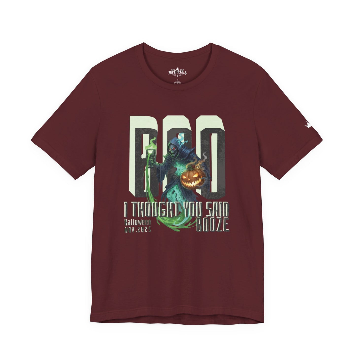 "BOO I Thought You Said Booze"