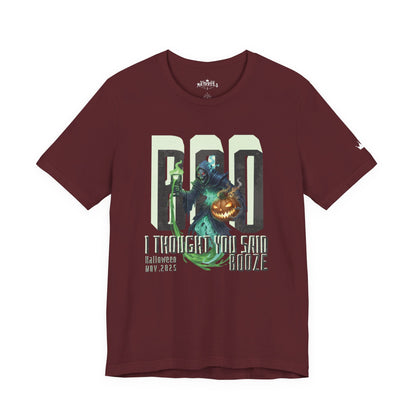 "BOO I Thought You Said Booze"