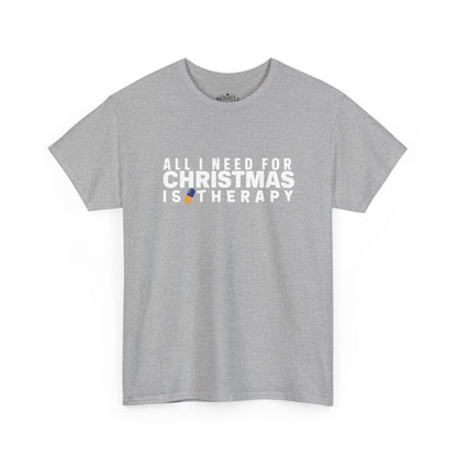 All I Need For Christmas Is Therapy Tee