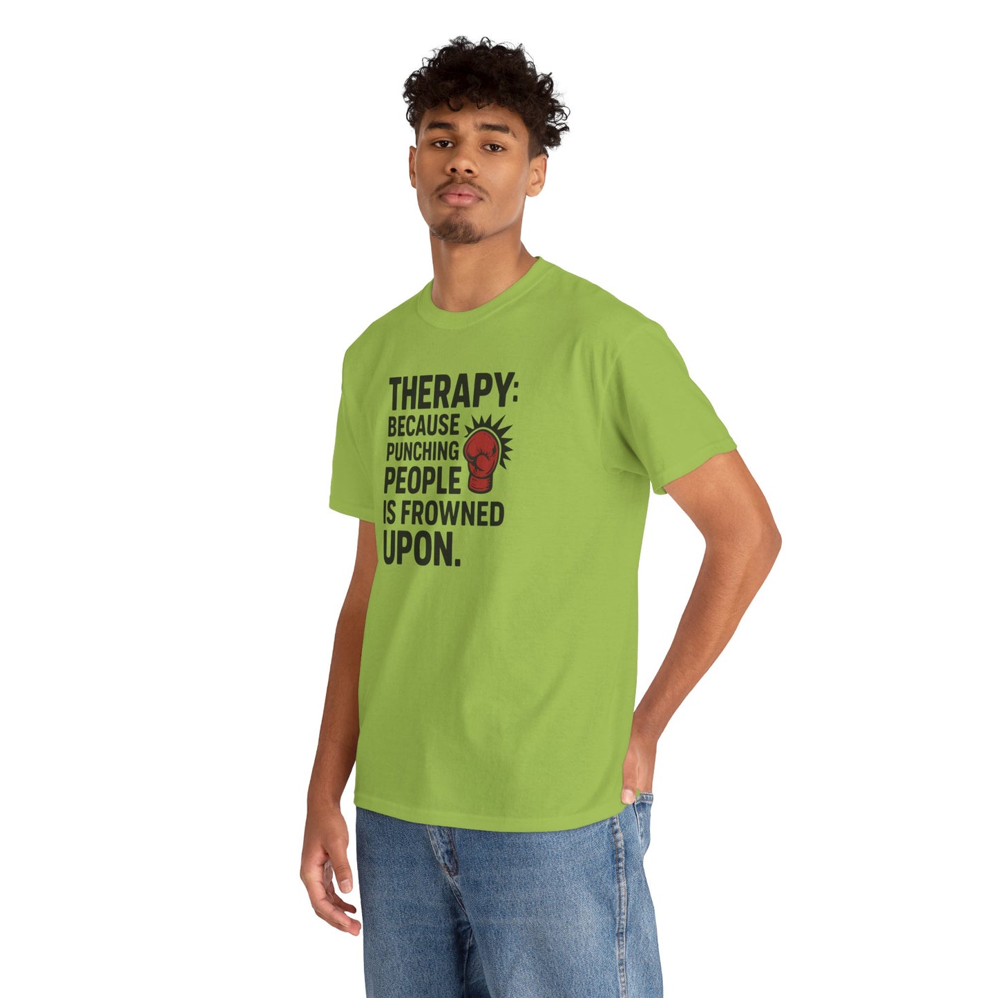 Therapy Because Punching People Is Frowned Upon T-shirt