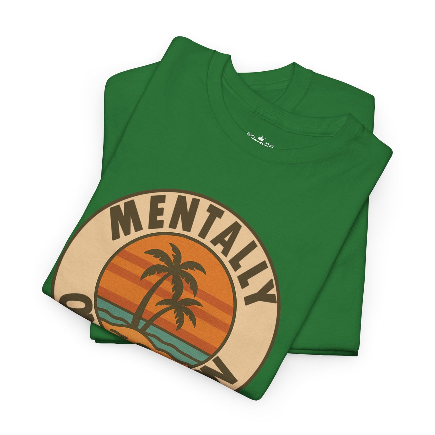 Mentally On Vacation Unknown Return Tee