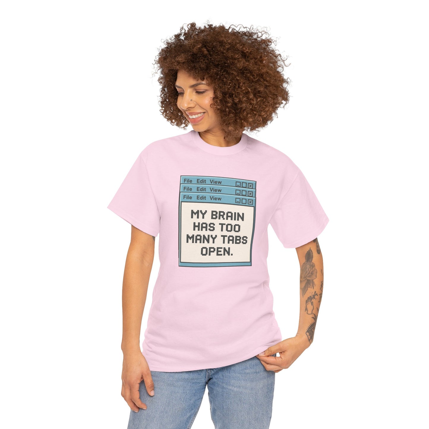 My Brain Has Too Many Tabs Tee