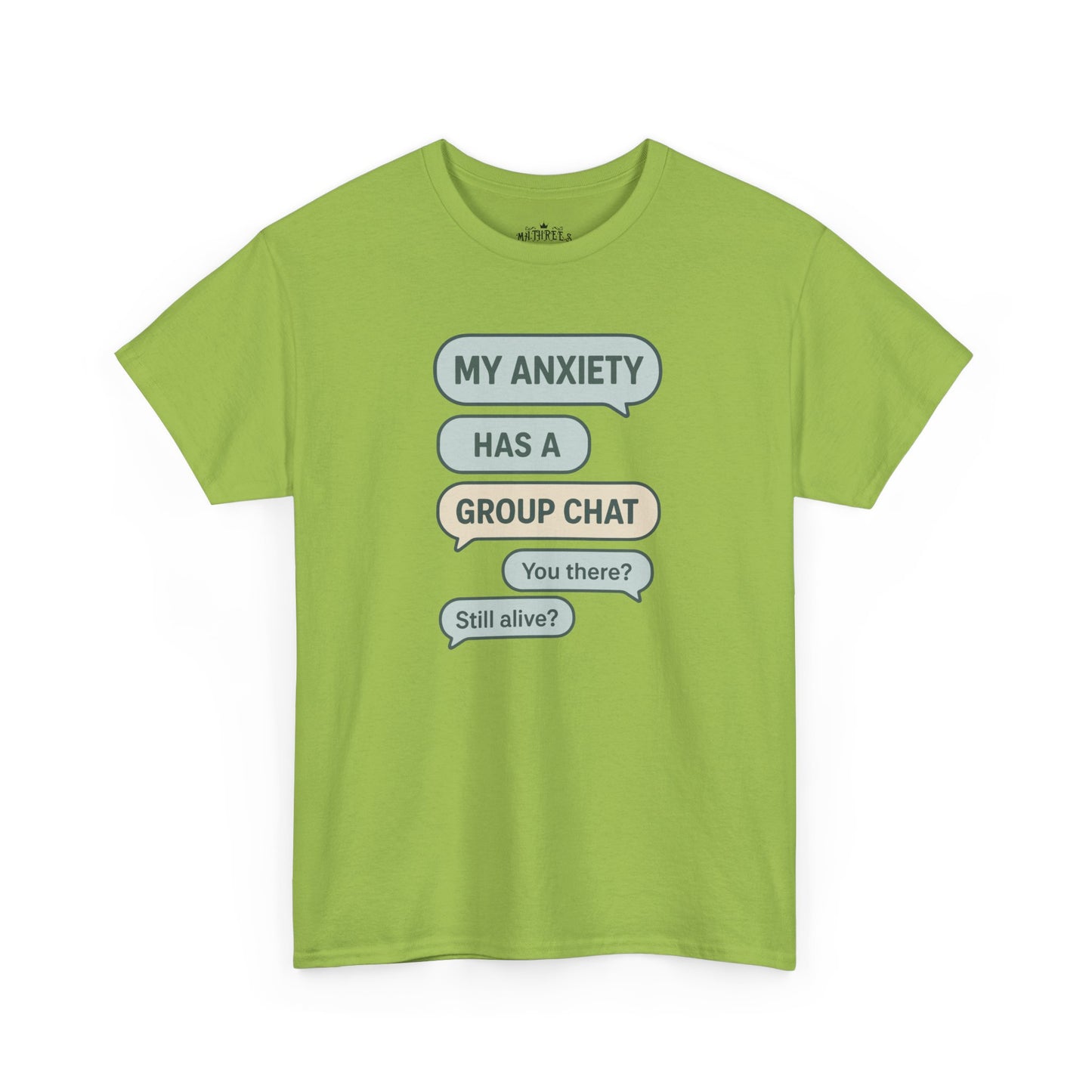 My Anxiety Has A Group Chat T-shirt