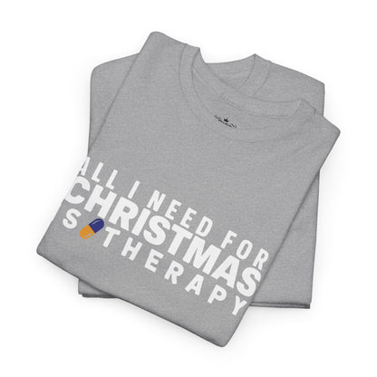 All I Need For Christmas Is Therapy Tee