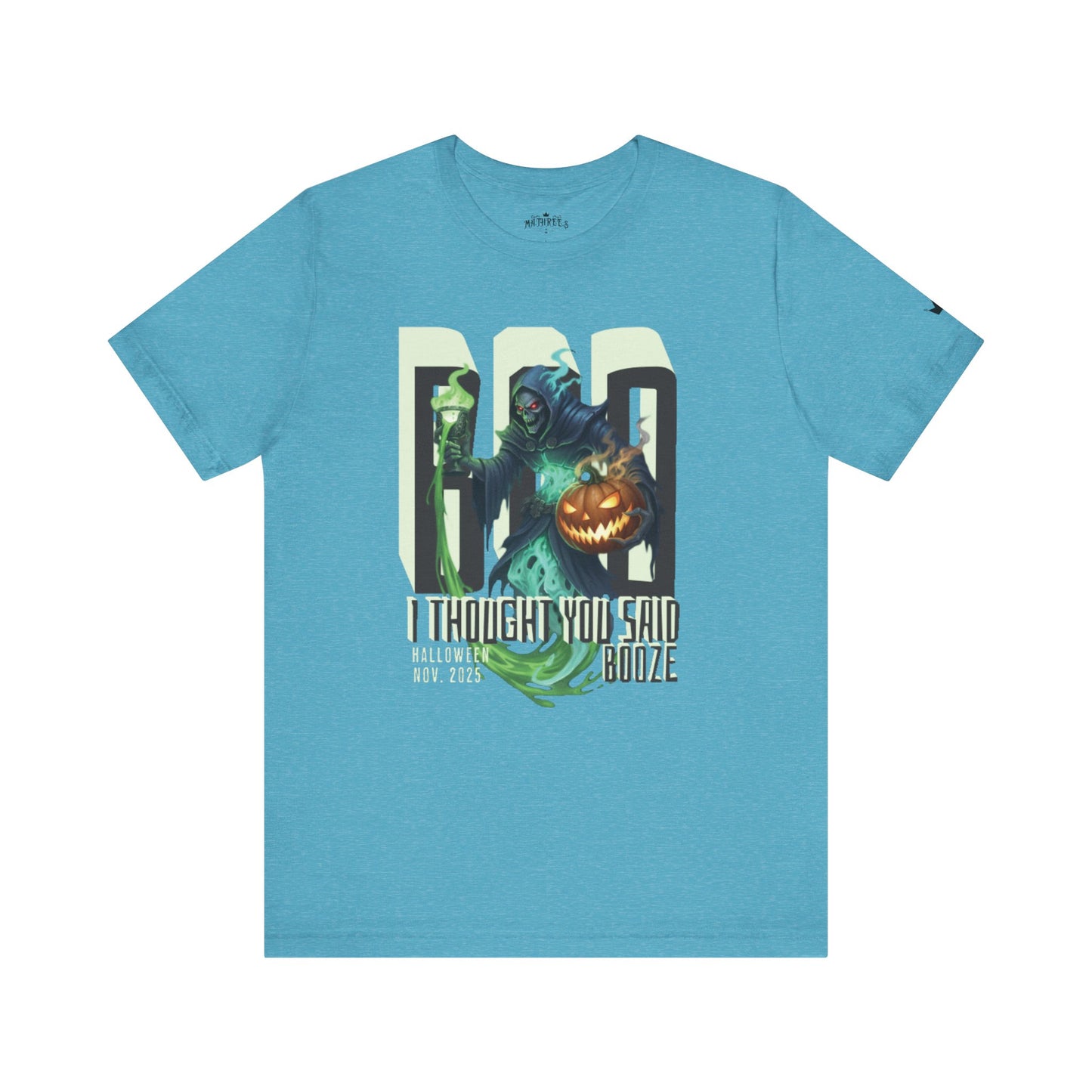 "BOO I Thought You Said Booze"