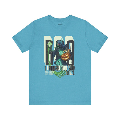 "BOO I Thought You Said Booze"