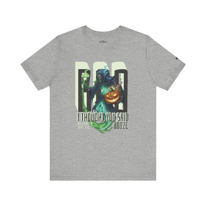 "BOO I Thought You Said Booze"