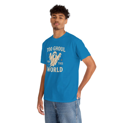 Too Ghoul For This World Tee
