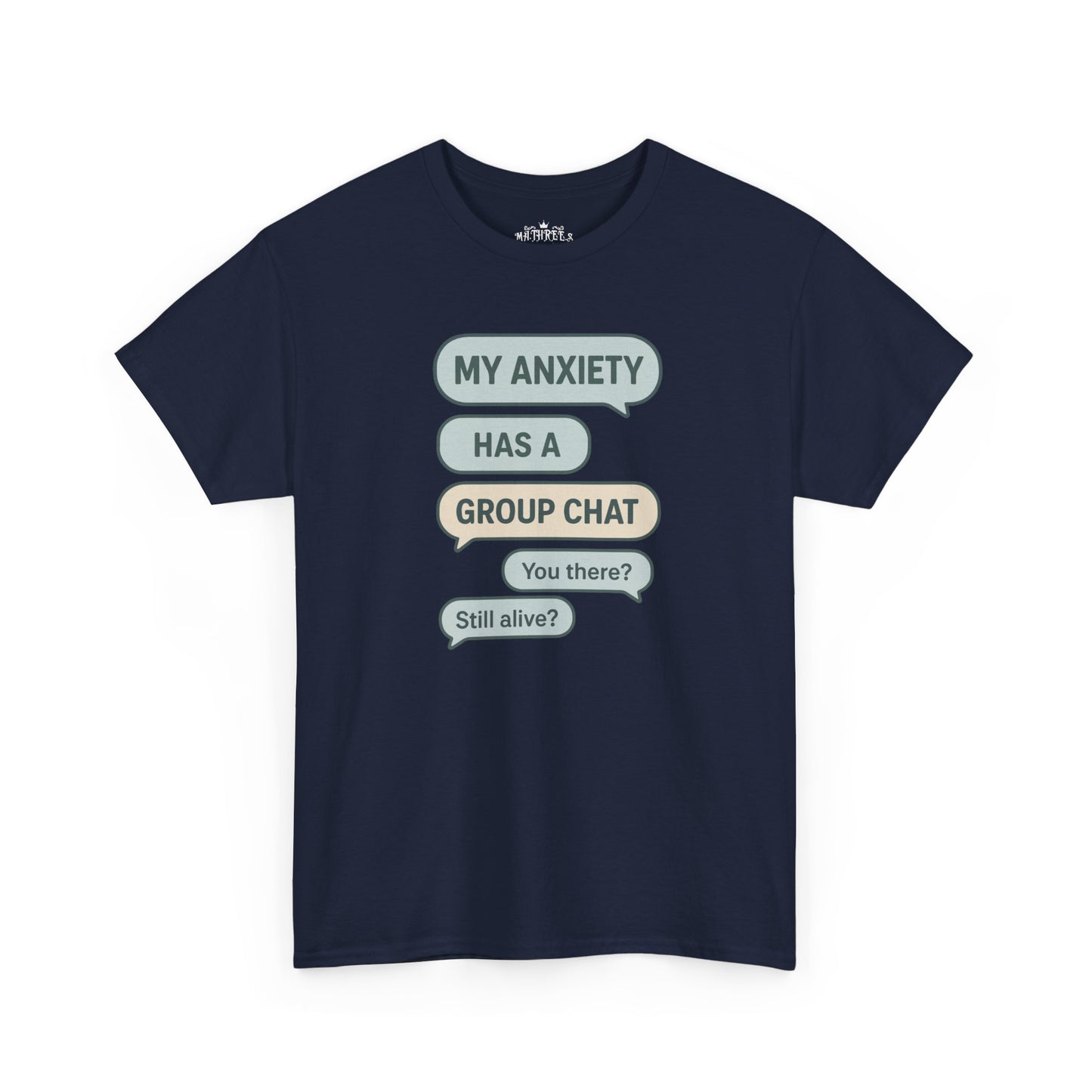 My Anxiety Has A Group Chat T-shirt
