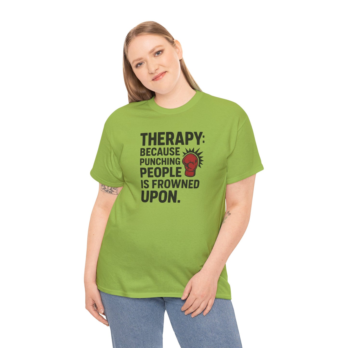 Therapy Because Punching People Is Frowned Upon T-shirt