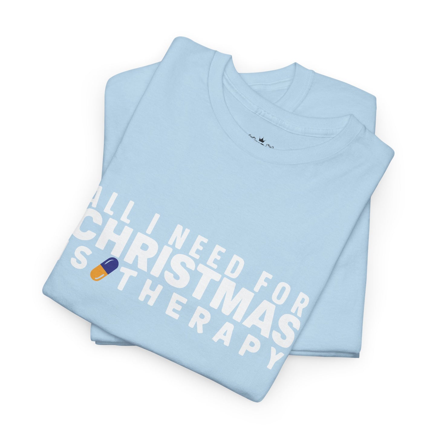 All I Need For Christmas Is Therapy Tee