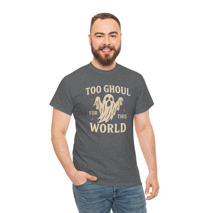 Too Ghoul For This World Tee