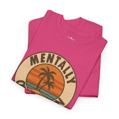 Mentally On Vacation Unknown Return Tee