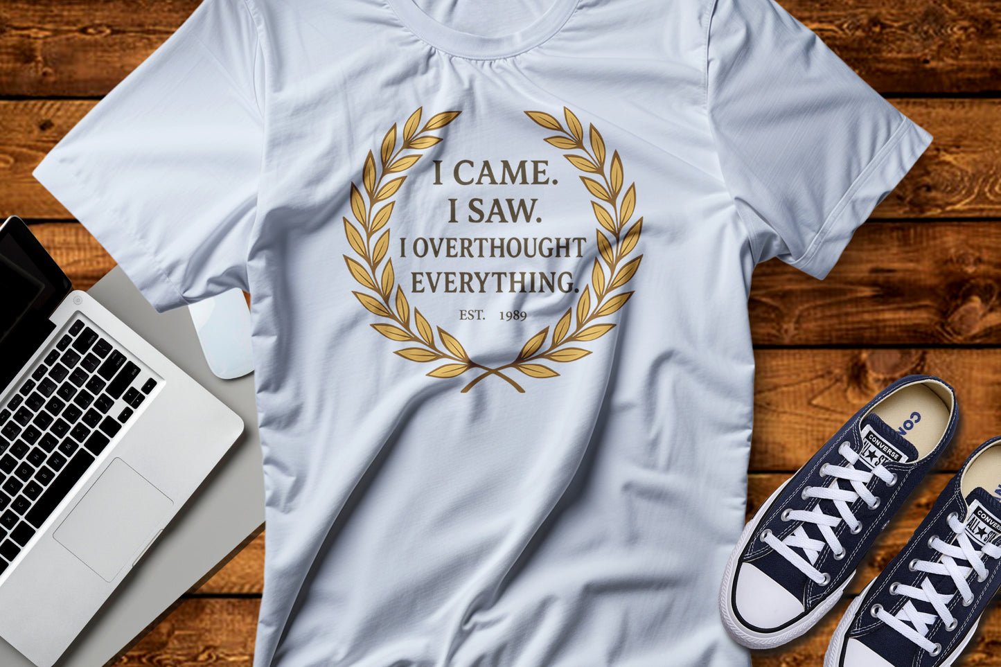 I Came I Saw I Overthought Every Thing T-shirt