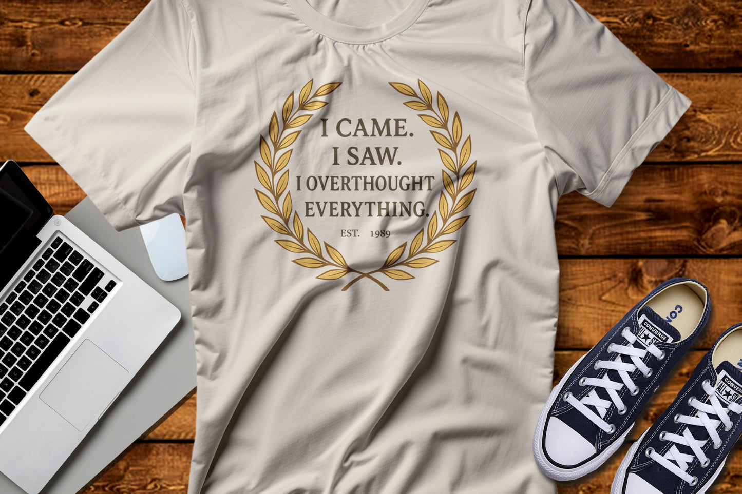 I Came I Saw I Overthought Every Thing T-shirt