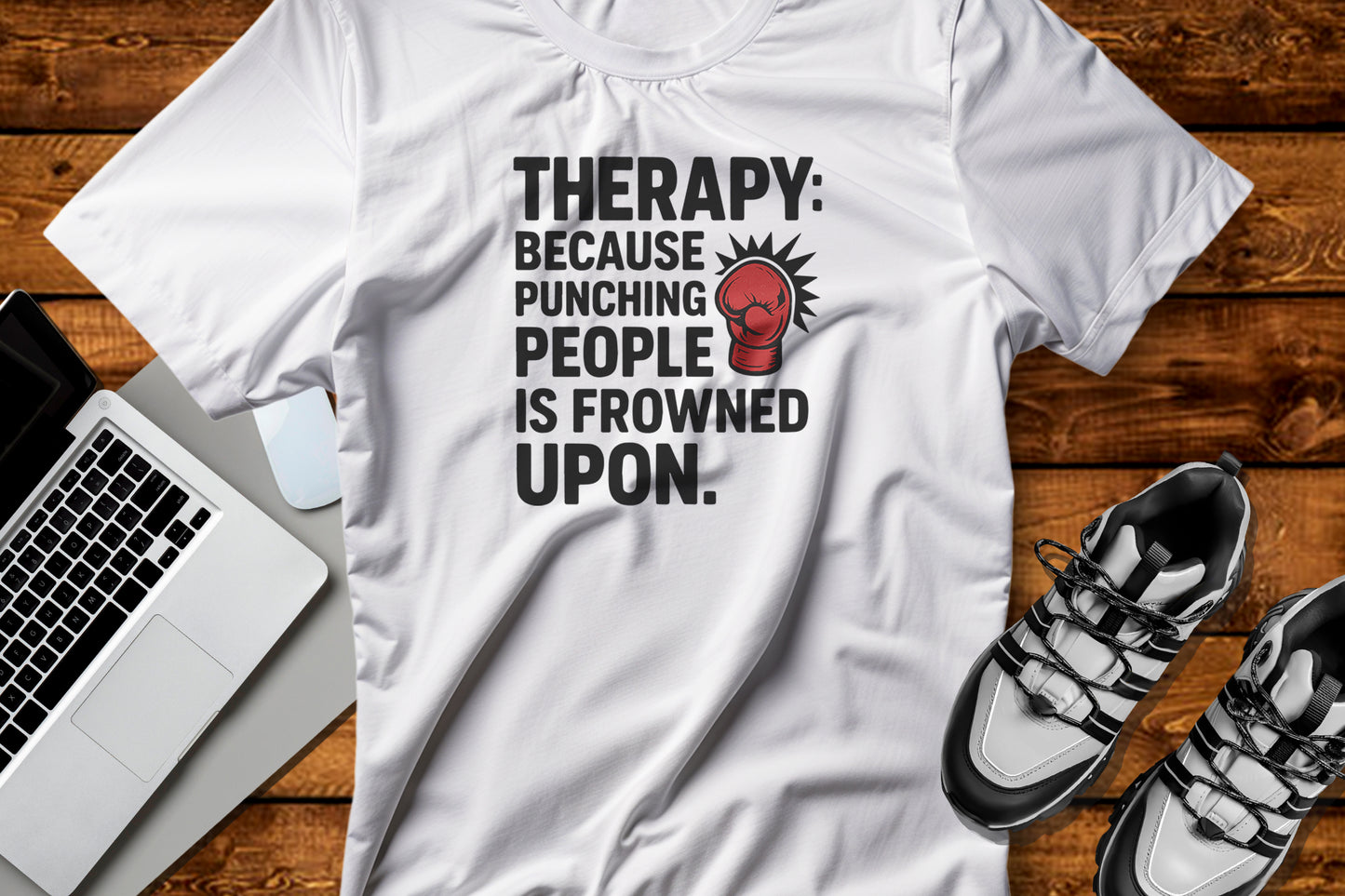 Therapy Because Punching People Is Frowned Upon T-shirt
