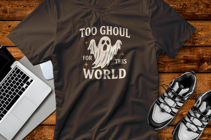 Too Ghoul For This World Tee